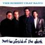 Robert Cray - DON'T BE AFRAID OF THE DARK