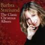 Barbra Streisand - The Classic Christmas Album