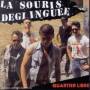 Deglinguee La Souris - Quartier Libre