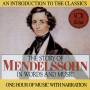Hannes / Rosand / Luxembourg - Mendelssohn: Story in Words & Music
