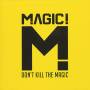 Magic - Don't Kill The Magic