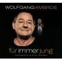 WOLFGANG AMBROS - Fr immer jung