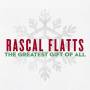 Rascal Flatts - Greatest Gift Of All