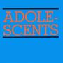 Adolescents - Adolescents