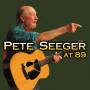 Pete Seeger - At 89