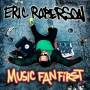 Eric Roberson - Music Fan First