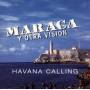 Maraca Y Otra Vision - Havana Calling