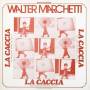 Walter Marchetti - La Caccia(da<<arpocrate Seduto Sul Loto>