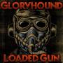 Gloryhound - Loaded Gun