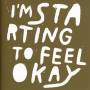 Various - I'm Starting To Feel Ok Vol.6
