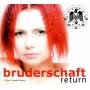 Bruderschaft - Return (Limited)
