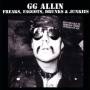 G.g. Allin - Freaks Faggots Drunks