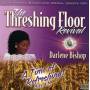 Darlene Bishop - Threshing Floor Revival