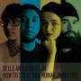 Belle And Sebastian - How To Solve Our Human Problems