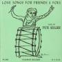 Pete Seeger - Love Songs For Friends And Foes