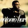 Antonio Hart - Its All Good