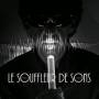 Le Souffleur De Sons - Le Souffleur De Sons
