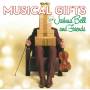 Joshua Bell - Musical Gifts from Joshua Bell and Friends