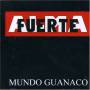 Almafuerte - Mundo Guanaco