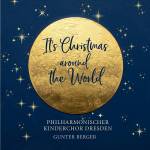 Philharmonischer Kinderchor Dresden - It's Christmas - Around the World