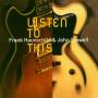 Frank Haunschild & John Stowell - Listen To This