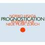 Ensemble Fr Neue Musik Zrich - Prognostication