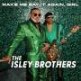 The Isley Brothers - Make Me Say It Again, Girl (CD)