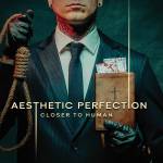 Aesthetic Perfection - Closer To Human