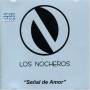 Los Nocheros - Seal De Amor