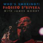 Paquito D'rivera - Who's Smoking