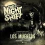 Nightshift - Los Muertos