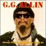 G.g. Allin - Always Is Was & Always Will Be
