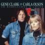 Gene Clark & Carla Olsen - So Rebellious A Lover