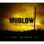 Mudlow - Run Thru The Cover Crop