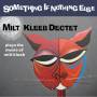 Milt Kleeb - Something If Nothing Else