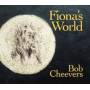 Bob Cheevers - Fionas World