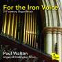 Paul Walton / Organ Of Bridlington Priory - For The Iron Voice - 21st Century Organ Music