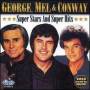 George / Mel / Conway - Super Stars & Super Hits
