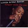 Little Arthur Duncan - Singin With The Sun
