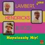 Hendricks Lambert & Ross - Hopelessly Hip!