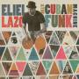 Eliel Lazo & The Cuban Funk Machine - Eliel Lazo & The Cuban Funk Ma