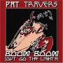 Pat Travers - Boom Boom Out Go The Light