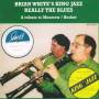 Brian White -King Jazz- - Really The Blues