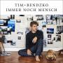 Tim Bendzko - Immer noch Mensch