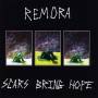 Remora - Scars Bring Hope