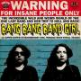 Bang Bang Band Girl - 12 Super Duper Extraordinary Girl Trouble Rock'n'R