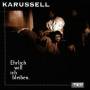 Karussell - Ehrlich Will Ich Bleiben-Die