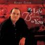 Ronan Tynan - My Life Belongs To You