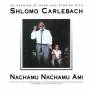 Rabbi Carlebach Shlomo - Nachamu Nachamu Ami