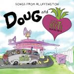 Doug & The Beets - Songs from Bluffington